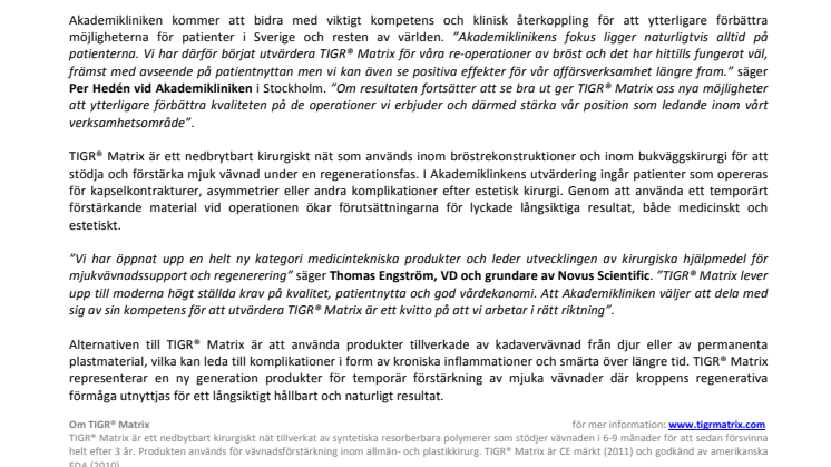 Akademikliniken i Stockholm utvärderar Uppsalabaserade Novus Scientific’s nedbrytbara kirurgiska nät för estetiska bröstoperationer.