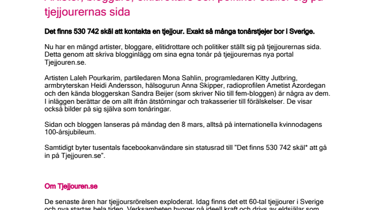 ARTISTER, BLOGGARE OCH POLITIKER STÄLLER SIG PÅ TJEJJOURERNAS SIDA
