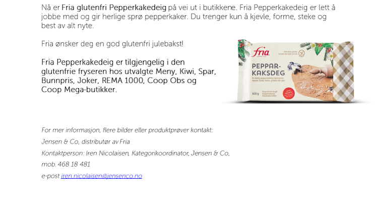 Fria Pepperkakedeig er fri for gluten, laktose og melkeprotein og er på vei til en butikk nær deg