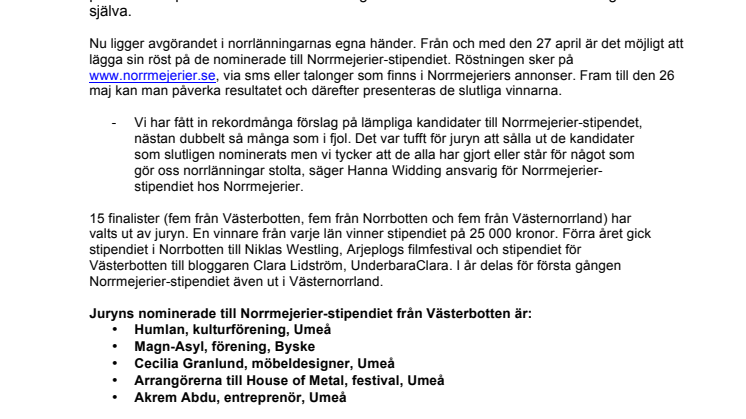 Vem vinner Norrmejerier-stipendiet 2011? House of Metal och entreprenören Akrem Abdu bland de nominerade