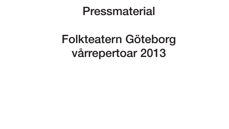 Folkteaterns vårrepertoar 2013