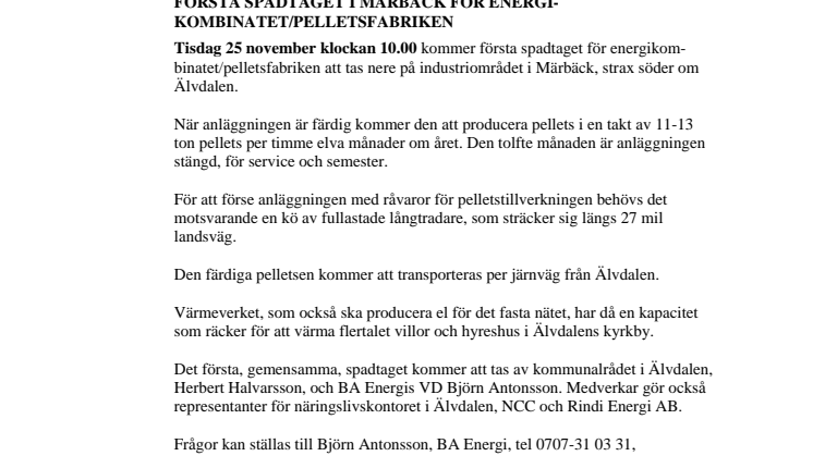 FÖRSTA SPADTAGET I ÄLVDALEN FÖR ENERGIKOMBINATET/PELLETSFABRIKEN