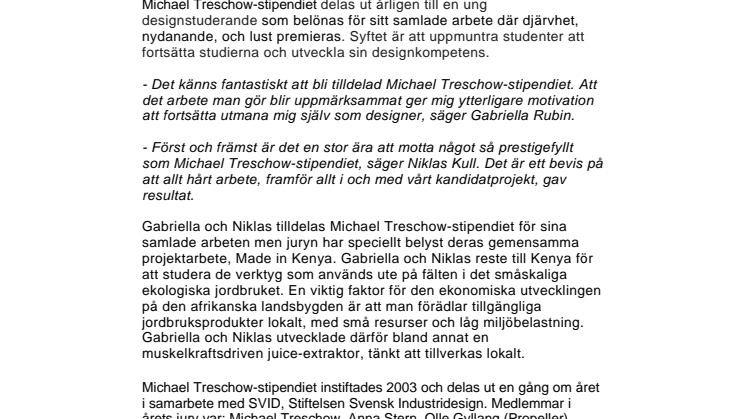 Två designstudenter får ta emot Michael Treschow-stipendiet 2011