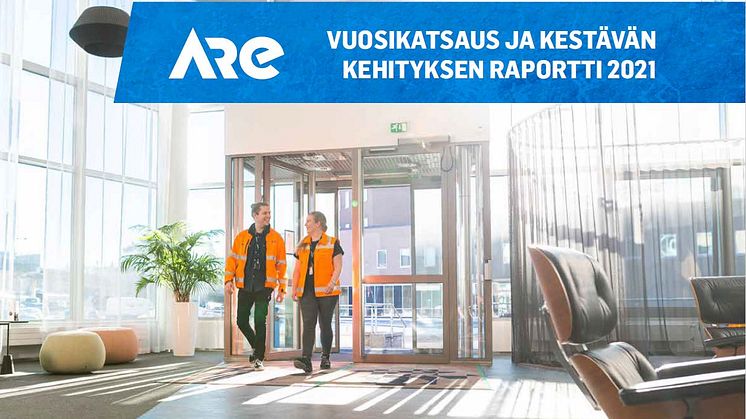 Aren vuosikatsaus ja kestävän kehityksen raportti 2021