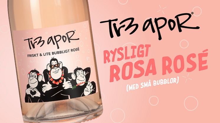 Nyhet – ett friskt och lite bubbligt rosé från Tr3 Apor