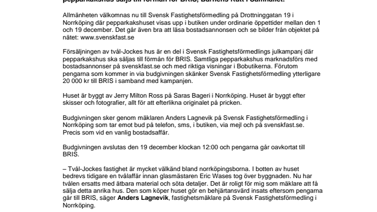 Tvål-Jockes fastighet nu som pepparkakshus