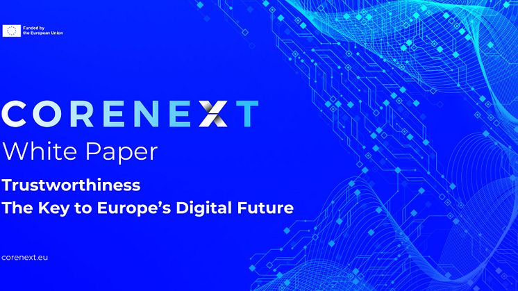 COREnext Releases White Paper: Trustworthiness – The Key to Europe’s Digital Future