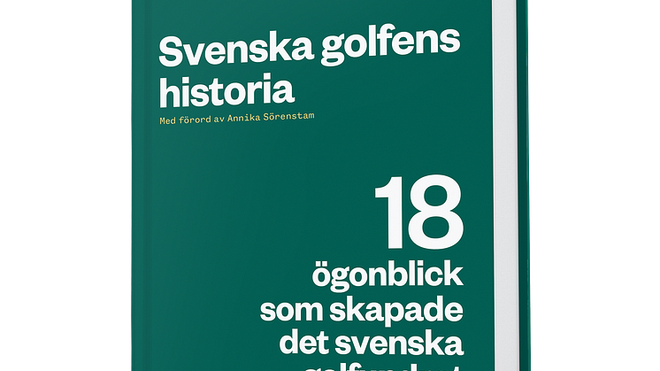 18 ögonblick som skapade det svenska golfundret omslag