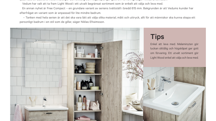 Vedum tar in naturen i badrummet