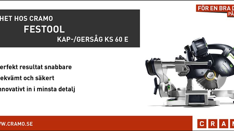 Nyhet hos Cramo: Festool (Kap-/gersåg KS 60 E)