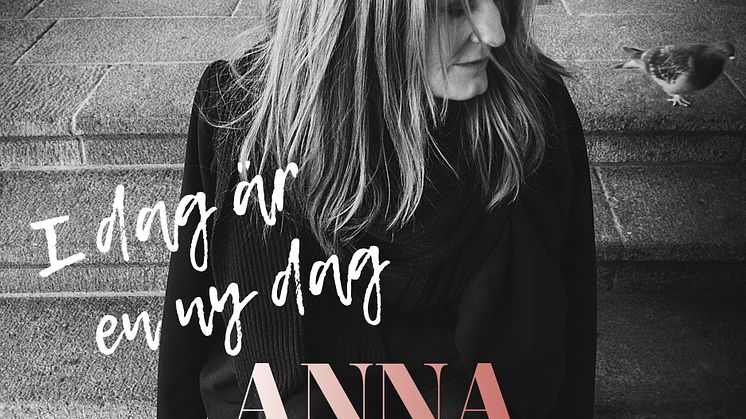 Anna Stadling ger oss försmak på kommande albumet i och med singeln "Idag är en ny dag".