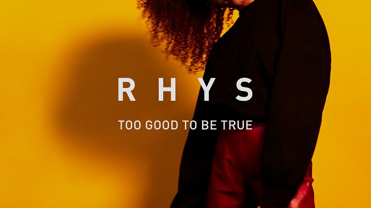 Popsensationen Rhys släpper nya singeln ”Too Good To Be True” idag