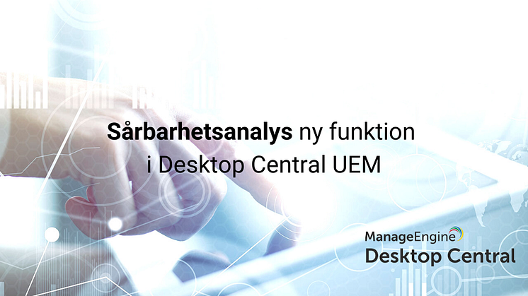 Sårbarhetsanalys ny funktion i Desktop Central UEM