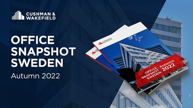 Cushman & Wakefield lanserar Office Snapshot Sweden 2022 Autumn