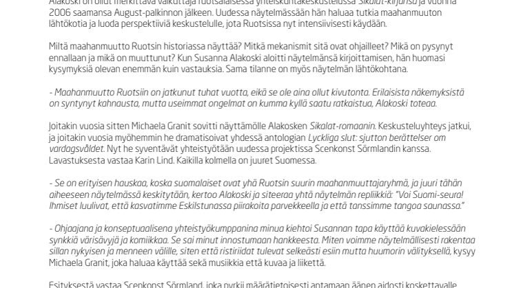 Susanna Alakosken uuden näytelmän kantaesitys on tasan vuoden kuluttua!