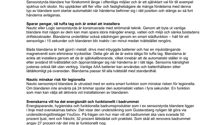 Den sensorstyrda blandaren flyttar in i hemmen