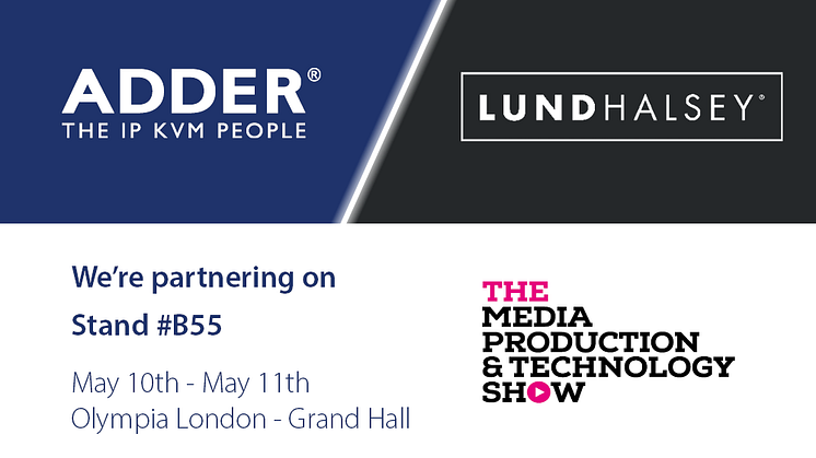 Adder and LundHalsey Join Forces to Showcase the Ultimate Broadcast Control Room Solution at MPTS 2023