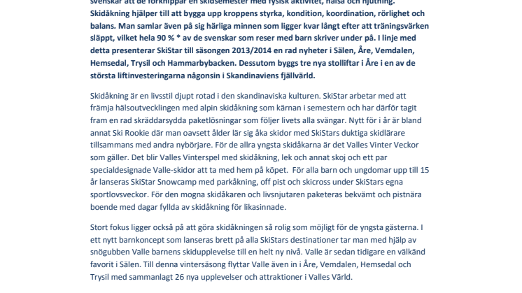 SkiStar AB Nyheter 2013/2014 - Hälsosamt och stärkande i fjällen