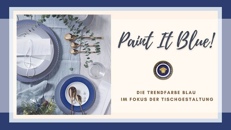 Paint It Blue! Die Trendfarbe Blau im Fokus der Tischgestaltung