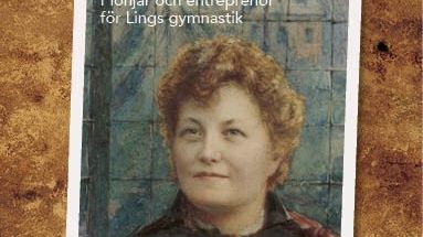 Ny bok: Martina Bergman Österberg - svenskan som satte Linggymnastiken på världskartan