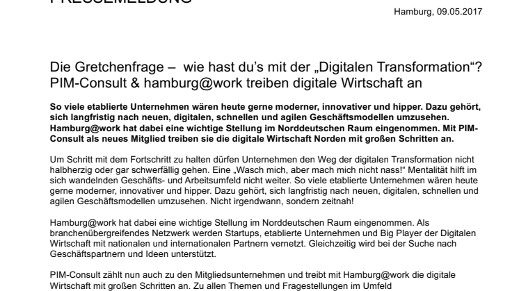 Die Gretchenfrage –  "wie hast du’s mit der Digitalen Transformation“?  PIM-Consult & hamburg@work treiben digitale Wirtschaft an