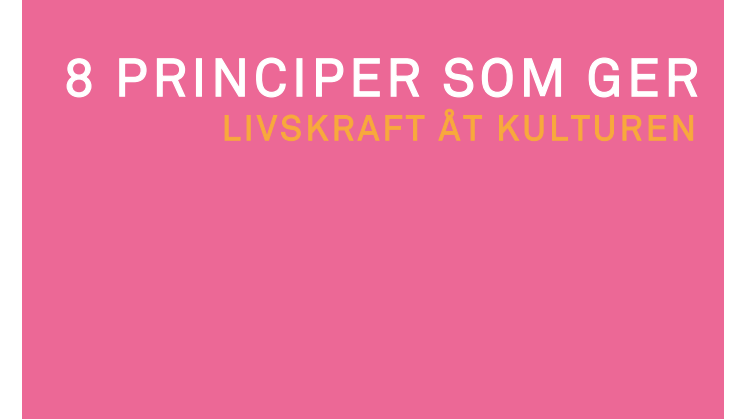 8 principer för livskraftig kultur