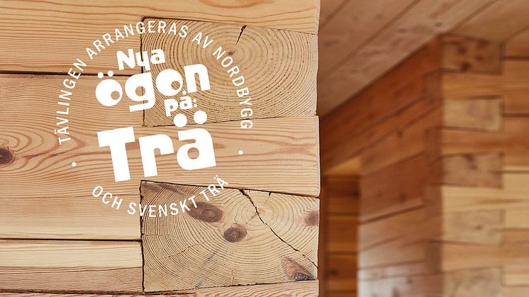 Nya ögon på trä – arkitekturtävlingen nu öppen för anmälan