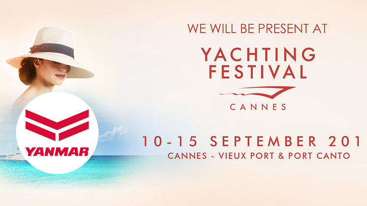 Yanmar is at two locations at the Cannes Yachting Festival: Stand QML 356 Vieux Port and SAIL 080 at Port Canto