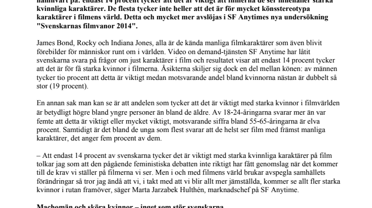 Starka kvinnliga karaktärer inte viktigt på film
