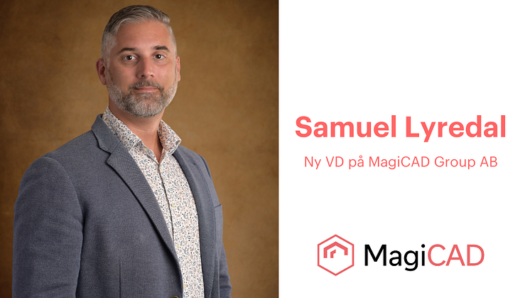 Samuel Lyredal blir ny VD för MagiCAD Group AB