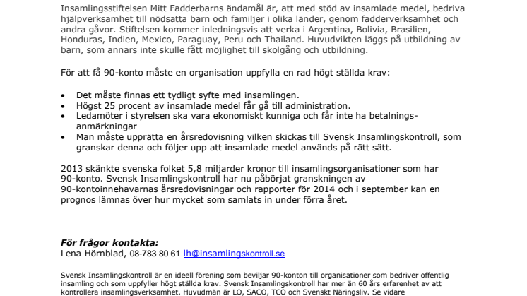Insamlingsstiftelsen Mitt Fadderbarn har beviljats 90-konto