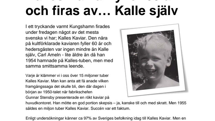 Kalles Kaviar fyller 60 år och firas av... Kalle själv