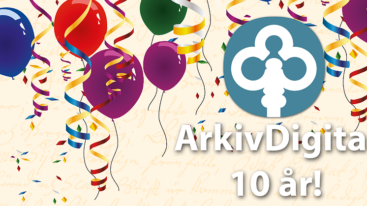 ​ArkivDigital fyller 10 år!