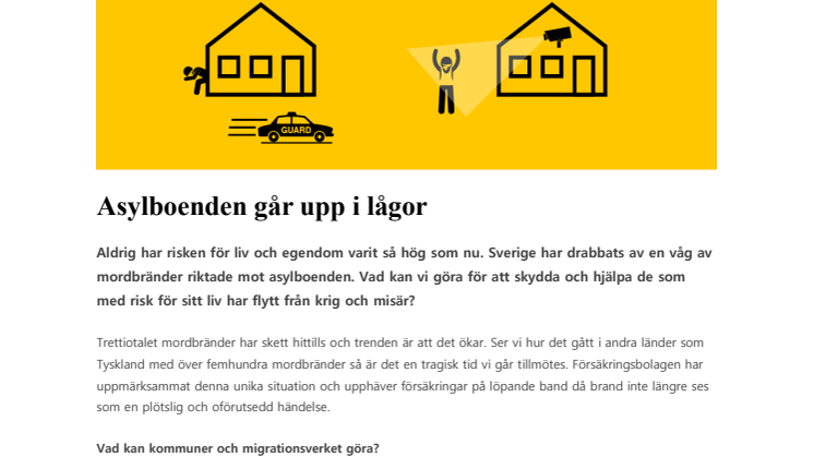 Asylboenden går upp i lågor