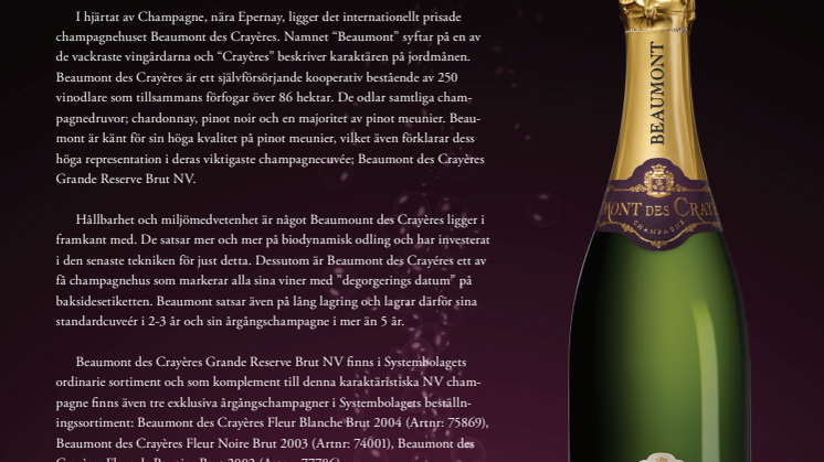  Säljstartsuccé för Beaumont des Crayéres Grand Reserve Brut NV- den mest sålda champagnen på Systembolaget i oktober 2012 oavsett priskategori  