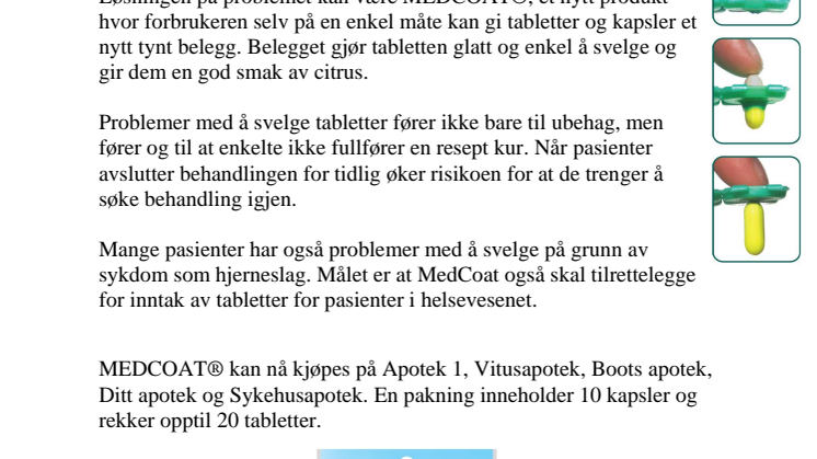 MEDCOAT gjør vanskelige og ekle tabletter enkle å svelge!