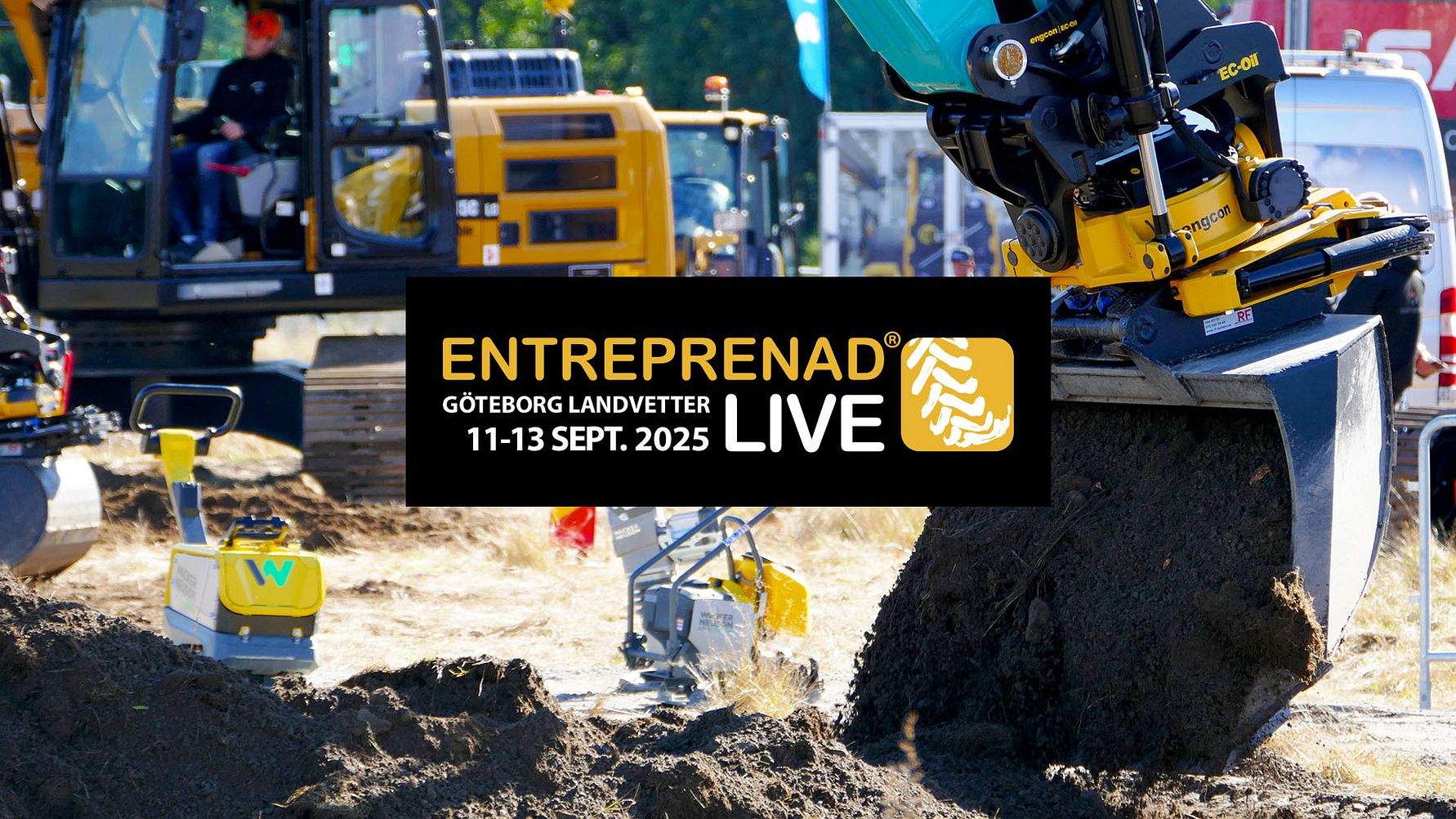 Pressinbjudan: Sveriges största maskinmässa – Entreprenad Live 2025 Göteborg Landvetter, Entreprenad Norden