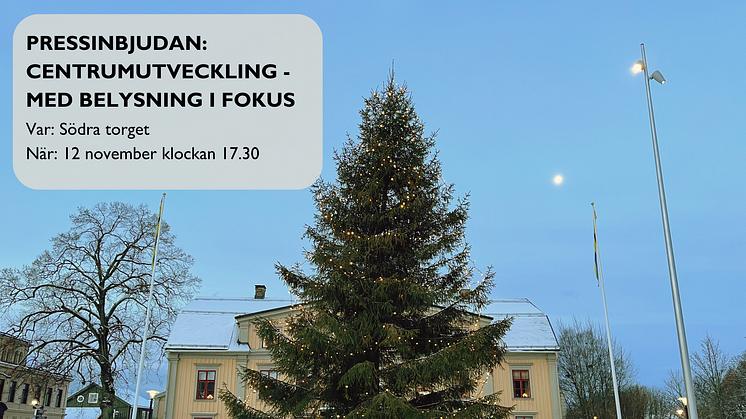 Pressinbjudan: Centrumutveckling med belysning i fokus