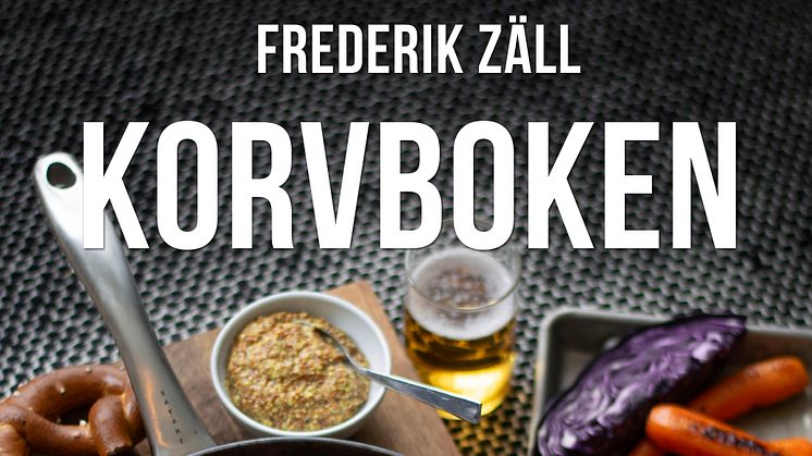 Korvboken -  en hyllning till de oändliga möjligheterna att skapa fantastiska korvrätter! 