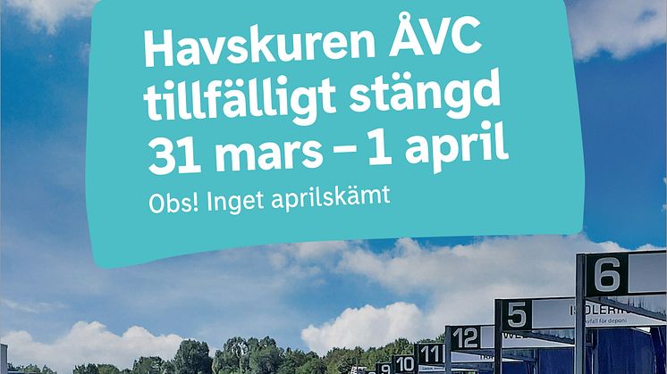 Havskuren ÅVC är tillfälligt stängd 31 mars och 1 april