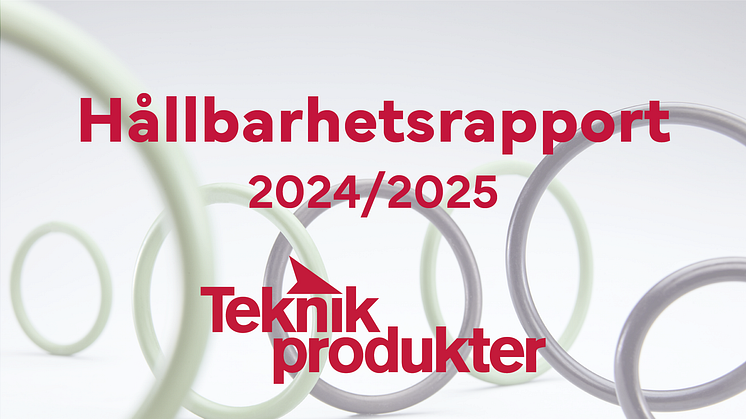 Gröna och svarta o-ringar i bakgrunden, framför står "Hållbarhetsrapport 2024/2025" och nedan syns Teknikprodukters logotyp.