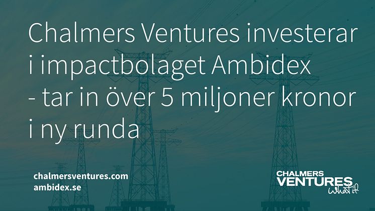 Chalmers Ventures investerar i impactbolaget Ambidex - tar in över 5 miljoner kronor i ny runda