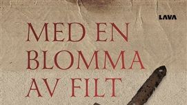  En familjs kamp för överlevnad under förintelsen i den historiska romanen ﻿﻿﻿"Med en blomma av filt" 