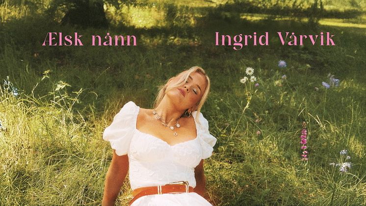 Ingrid Vårvik (23) fra Ler i Melhus slipper en oversatt versjon av Morgan Wallens megahit «Love Somebody».