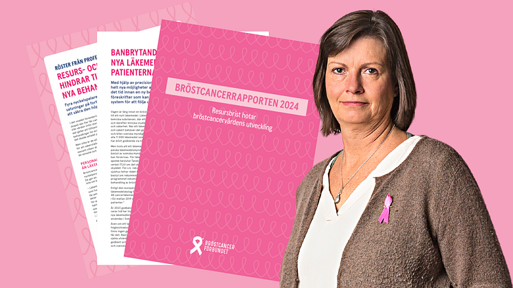 Bröstcancerrapporten 2024: Resursbrist hotar bröstcancervårdens utveckling 