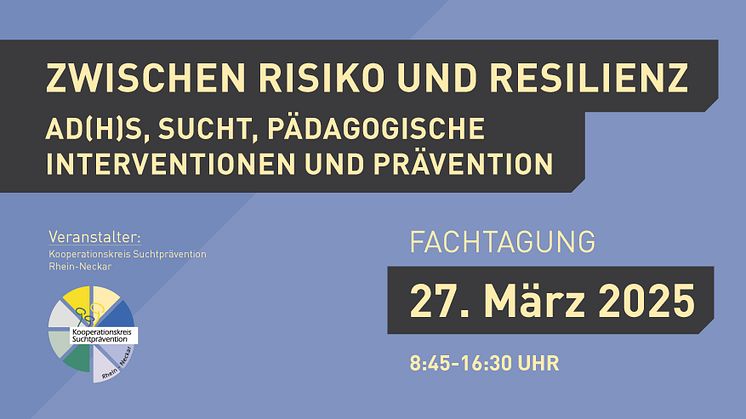 Presseeinladung zur Fachtagung „Zwischen Risiko und Resilienz: AD(H)S, Sucht, pädagogische Interventionen und Prävention“