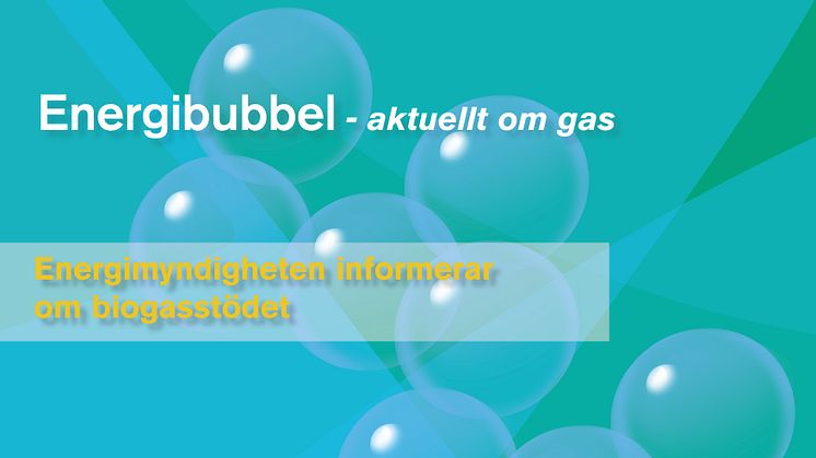 Energibubbel: Energimyndigheten informerar om biogasstödet