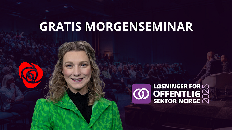 Løsninger for Offentlig Sektor Norge 2025: Digitaliseringsminister Karianne Tung åpner konferansen som Keynote Speaker