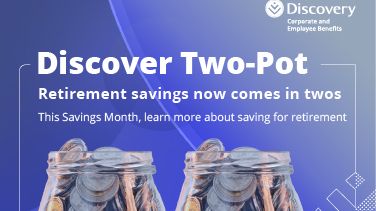 July is National Savings Month - the long-term intention of Two-Pot is to improve the country’s retirement outcomes by keeping South Africans in work and saving more, for longer.