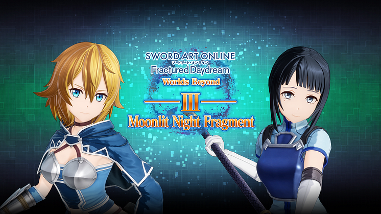 SWORD ART ONLINE Fractured Daydream Launches its Third DLC Today!